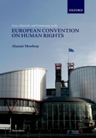 Cases, Materials, and Commentary on the European Convention on Human Rights 0199577366 Book Cover