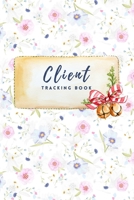 Client Tracking Book: Hairstylist Client Data Organizer Log Book & Client Record Book for Customer Information in Salon with Large Data. 1653821582 Book Cover