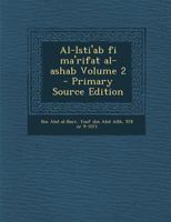 Al-Isti'ab fi ma'rifat al-ashab; Volume 2 1018087281 Book Cover