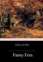 Folly as it Flies 1987724712 Book Cover