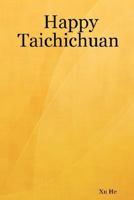 Happy Taichichuan 1430326107 Book Cover