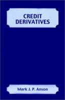 Credit Derivatives: Instruments, Applications, and Pricing (Frank J. Fabozzi Series) 047146600X Book Cover