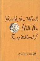 Should the word hell be capitalized? 1894031121 Book Cover