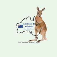 Animales de Australia (Para aprender, recortar y pegar) 1727584880 Book Cover