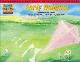 Early Delights Pre-Reading: Pre-Reading Piano Solos in Five-Finger Patterns 0793505925 Book Cover