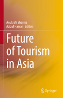 Future of Tourism in Asia 981161668X Book Cover