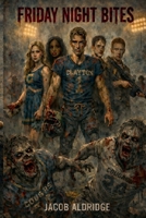 Friday Night Bites (Friday of the Dead) B0FRB3VHJF Book Cover