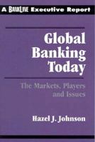 Global Banking Today: The Impact, Issues, and Trends 1557387109 Book Cover