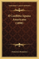 Il Conflitto Ispano Americano (1898) 1120444357 Book Cover