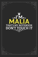 I'm Malia that's my notebook don't touch it: Lined notebook / Journal Gift, 121 pages Soft Cover, Matte finish / best gift for Malia 1651151164 Book Cover