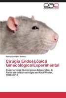 Cirugia Endoscopica Ginecologica/Experimental 3846578274 Book Cover