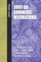 Droit Du Commerce International: Le Role Du Juge Dans l'Arbitrage Commercial International B0C1J9F978 Book Cover