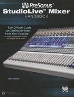 Presonus StudioLive Mixer Handbook: The Official Guide to Getting the Most from Your Console 1470611287 Book Cover