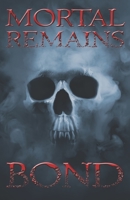 Mortal Remains 0615693946 Book Cover