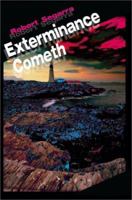 Exterminance Cometh 0595096077 Book Cover