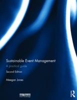 Sustainable Event Management: A Practical Guide 0415840198 Book Cover