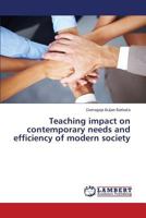 Teaching Impact on Contemporary Needs and Efficiency of Modern Society 3659520098 Book Cover