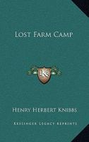 Lost Farm Camp 152371283X Book Cover