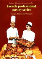 Doughs, Batters, and Meringues (French Professional Pastry Series) 0442205651 Book Cover