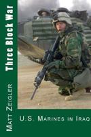 Three Block War: U.S. Marines in Iraq 1475120338 Book Cover