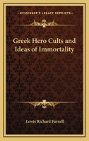 Greek Hero Cults and Ideas of Immortality 141792134X Book Cover
