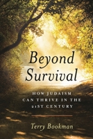 Beyond Survival: How Judaism Can Thrive in the 21st Century 1538122324 Book Cover