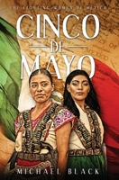 Cinco de Mayo: The Fighting Women of Mexico 194981310X Book Cover