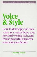 Voice & Style (Elements of Fiction Writing) 0898796938 Book Cover