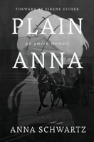 Plain Anna: An Amish Memoir 1737270110 Book Cover