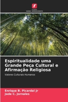 Espiritualidade uma Grande Peça Cultural e Afirmação Religiosa: Valores Culturais Humanos 6205775611 Book Cover