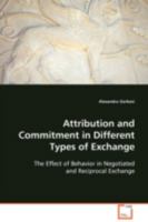 Attribution and Commitment in Different Types of Exchange 3639095359 Book Cover