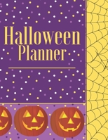 Halloween Planner: Organizer - Halloween Day Holiday Plan & Trick Or Treat, Party, Decoration, Costumes Ideas, Recipes, Budget & Shopping List, Weekly Calendar (Halloween Plan Book) 1697639054 Book Cover