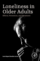 Loneliness in Older Adults: Effects, Prevention, and Treatment null Book Cover