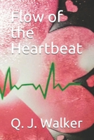 Flow of the Heartbeat 173615270X Book Cover