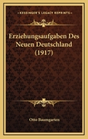 Erziehungsaufgaben Des Neuen Deutschland (1917) 1149038179 Book Cover