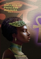 An Egyptian Tale: Amulets of Princess Amun-Ra Vol 1 B09R3DJG3G Book Cover