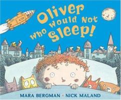 Oliver Who Would Not Sleep 0439928265 Book Cover
