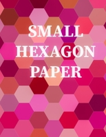 Small Hexagon Paper: Small hexagon Paper NOTEBOOK: HIGH QUALITY WHITE PAPER 120 PAGES 8.5X11 1655158244 Book Cover