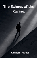 The Echoes of the Ravine. B0DS429P2R Book Cover
