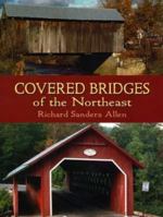 Covered Bridges of the Northeast 0828904391 Book Cover
