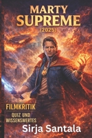 MARTY SUPREME 2025 FILMKRITIK: QUIZ UND WISSENSWERTES B0GMK893ZQ Book Cover