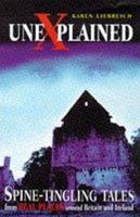 Unexplained: Spine-tingling Tales from Real Places around Britain and Ireland 0330341057 Book Cover