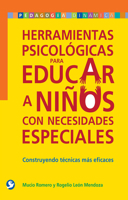 Herramientas psicológicas para educar a niños con necesidades especiales: Construyendo técnicas más eficaces 6077723347 Book Cover