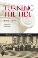 Turning the Tide: The University of Alabama in the 1960s 0817318143 Book Cover