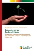 Educação para a Sustentabilidade: Uma análise dos cursos de Administração das Instituições de Ensino Superior (IES) da RMBH – MG 6202035374 Book Cover