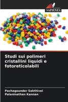 Studi sui polimeri cristallini liquidi e fotoreticolabili (Italian Edition) 6209156703 Book Cover