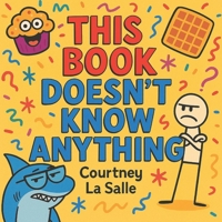 This Book Doesn't Know Anything B0FKY47RGV Book Cover
