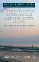 Refugee Politics in the Middle East and North Africa: Human Rights, Safety, and Identity 1137356529 Book Cover