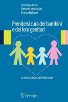 Prendersi cura dei bambini e dei loro genitori: La ricerca clinica per l'intervento 8847024714 Book Cover