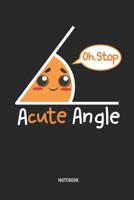 Acute Angel | Notebook: Math Teacher Notebook / Journal - Great Accessories & Gift Idea for Teacher Appreciation Day or Retirement. 1091463964 Book Cover